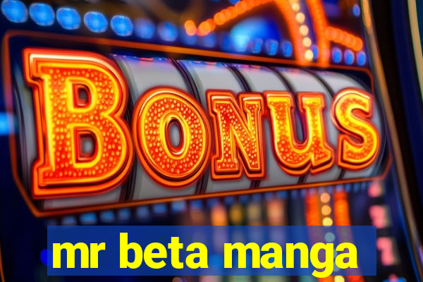 mr beta manga